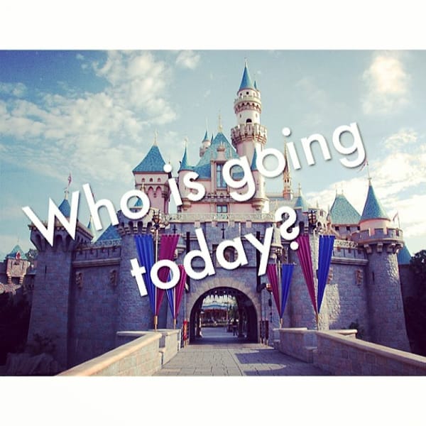 Who is going to #Disneyland today?